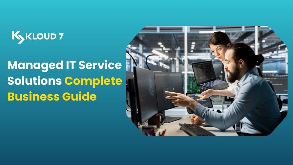 Managed IT Service Solutions: A Complete Business Guide