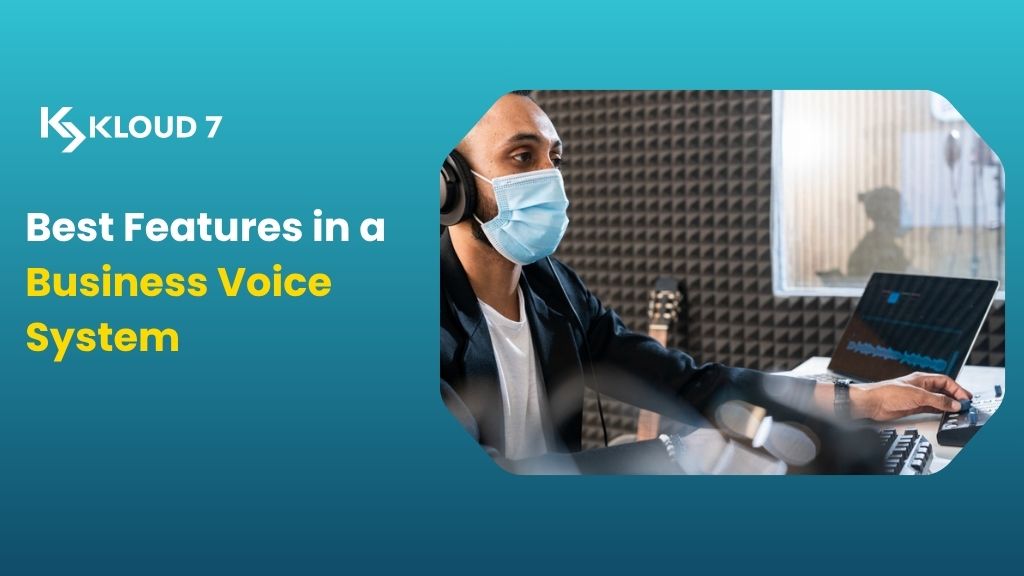 Top Features to Look for in a Business Voice System