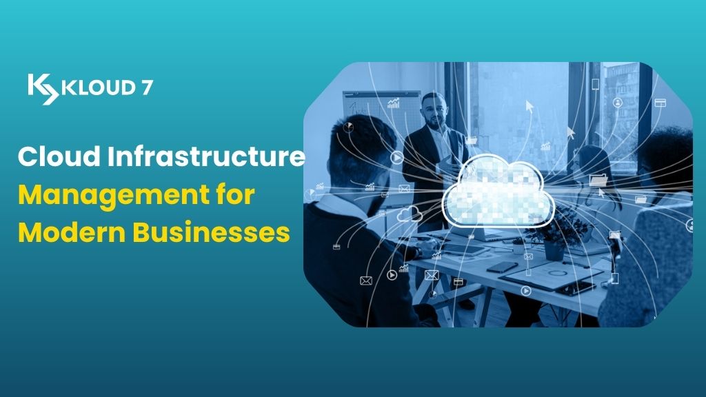 Simplifying Cloud Infrastructure Management for Modern Businesses