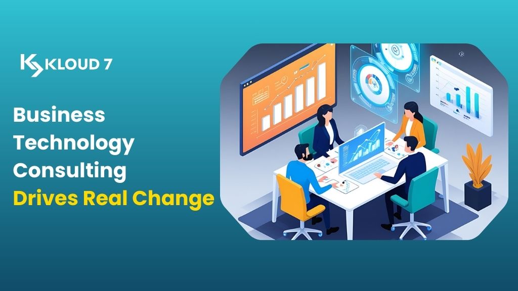 Business Technology Consulting That Drives Real Change